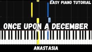 Anastasia  Once Upon a December Easy Piano Tutorial [upl. by Lugar]