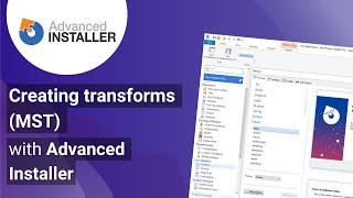 Creating transforms MST with Advanced Installer [upl. by Socha]