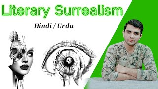 Surrealism in Literature  Surrealist movement  Hindi  Urdu  Themes  Characteristics [upl. by Middle]