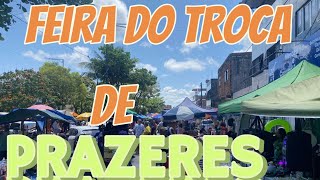 FEIRA DO TROCA DE PRAZERES CHEIA DE NOVIDADES COM BASTANTE GENTE [upl. by Ynove]