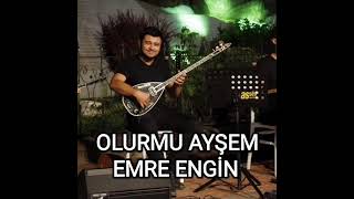 OLURMU AYŞEM  EMRE ENGİN  ELEKTRO BAĞLAMA  CANLI [upl. by Zebada]