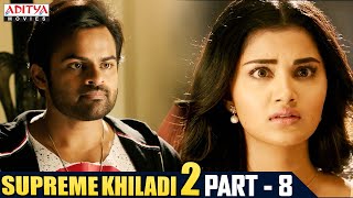 Supreme Khiladi 2 Hindi Dubbed Movie Part 8  Latest Hindi Dubbed Movies  Sai Dharam Tej  Anupama [upl. by Zamora]