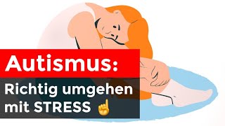 Autismus Innere Anspannung und Stress [upl. by Aeuhsoj]