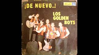 LOS GOLDEN BOYS  DE NUEVO ALBUM COMPLETO [upl. by Nazarius]