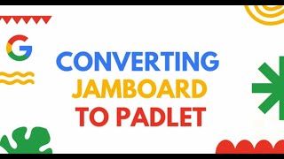 Converting Jamboard to Padlet [upl. by Kamat]