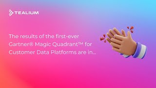 Tealium has been named as a Leader in The Gartner® Magic Quadrant™ for Customer Data Platforms [upl. by Lebana]