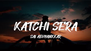 Katchi Sera  Lyric Video  Sai Abhyankkar  Samyuktha  Ken Royson [upl. by Jennine]