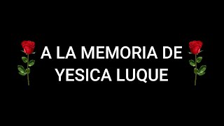 En memoria de Yesica Luque [upl. by Akinnej]