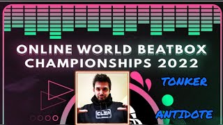 Tonker  Antidote  Online Beatbox World Championships Loopstation Wildcard 2022 [upl. by Nabetse]