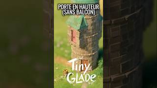 Placer une porte en hauteur Sans balcon   Tiny Glade [upl. by Georges]