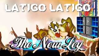 LATIGO LATIGO ORIGINAL LA NUEVA LEY [upl. by Anyela]