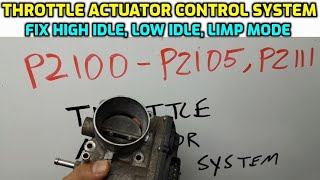 THROTTLE ACTUATOR MOTOR CONTROL MALFUNCTION CODE P2100 P2101 P2102 P2103 P2104 P2105 P2111 CIRCUIT [upl. by Burgess303]