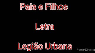 Pais e Filhos Legião Urbana Letra [upl. by Gerson]