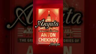 Anyuta by Anton Chekhov Analysis music explore antonchekhov books bookworm fyp russianwriter [upl. by Deste]