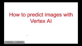 How to predict images with Vertex AI  Google Cloud Platform Artificial Intelligence [upl. by Shiff]