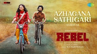 Azhagana Sathigari  Lyrical  Rebel  GV Prakash Kumar Mamitha Baiju  Velmurugan  Nikesh RS [upl. by Aizti]