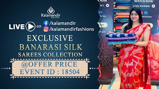 Exclusive Banarasi Silk Saree Offer Price  WhatsApp Number 9852 9852 99  Kalamandir Sarees LIVE [upl. by Ynnij]