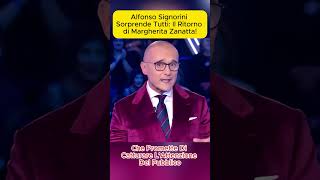 Alfonso Signorini Sorprende Tutti Il Ritorno di Margherita Zanatta [upl. by Campagna246]