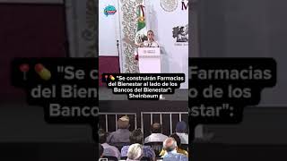 📍💊 quotSe construirán Farmacias del Bienestar al lado de los Bancos del Bienestarquot Claudia Sheinbaum [upl. by Dun]