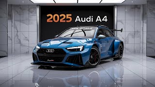 Why the 2025 Audi A4 is the Ultimate Compact Luxury Sedan  First Look [upl. by Ennaed]