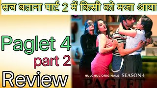 Paglet Season 4 part 2 review Hulchul ott Bumper update [upl. by Stillmann]