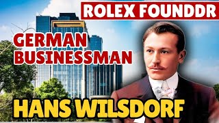 quotHans Wilsdorf The Visionary Behind Rolexquot [upl. by Rodavlas]