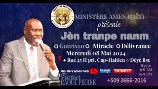 JEN TRANPE NANM MERCREDI 08 Mai 2024  MINISTERE AMEN HAITI [upl. by Kilby]