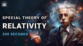 Special Theory Of Relativity in 200 Seconds [upl. by Isoj]