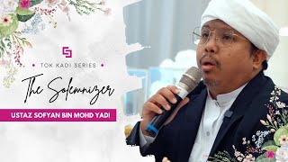 Naib Kadi Ustaz Sofyan Bin Mohd Yadi  Singapore Malay Wedding Solemnisation [upl. by Ammon]