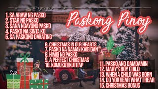 Paskong Pinoy Collection  NonStop Playlist [upl. by Santini]