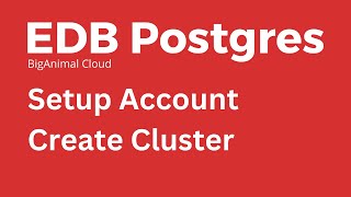 EDB Postgresql  How to Setup Cluster in Biganimal for Postgres [upl. by Eiramannod]