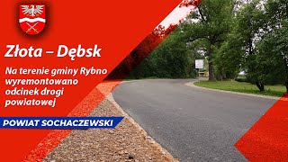 Na terenie gminy Rybno wyremontowano odcinek drogi powiatowej Złota – Dębsk [upl. by Hplodur]