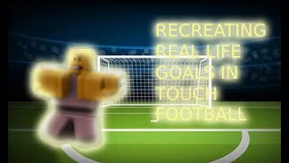 Recreating Goals in Touch Football Roblox [upl. by Ettenal]