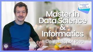 Masters in Data Science amp Business Informatics at University of Pisa Professor Talk Ep 2 [upl. by Rella]