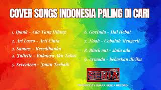 COVER❗ SONGS INDONESIA PALING DI CARI [upl. by Ianahs]