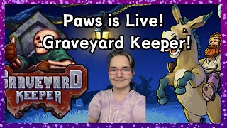 Graveyard Keeper with a Fresh Start Part 1 of many [upl. by Akinar]