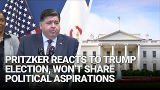 Pritzker reacts to Trump election won’t share political aspirations [upl. by Leonardo]