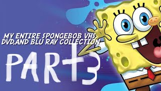 My entire SpongeBob vhs dvd and blu ray collection part 3 [upl. by Dolloff739]