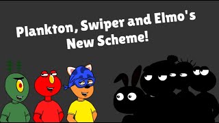 Plankton Swiper and Elmos New Scheme [upl. by Klatt]