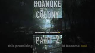 Roanoke Colonys Dark Secrets Part 2 shorts [upl. by Hartzel]