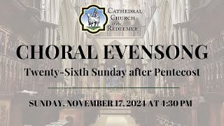 Choral Evensong  TwentySixth Sunday after Pentecost [upl. by Tcideneb]