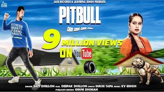 Pitbull  Official Music Video  Satt Dhillon  Songs 2018  Jass Records [upl. by Yroggerg]