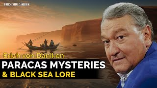 Erich von Daniken  Paracas Peoples Mystery  Beyond the Black Sea with Brien Foerster [upl. by Ycrad]