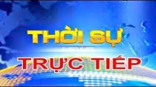 trực tiếp thời sự 12h truyền hình kênh vtv1 ngày 2452018 xem trực tuyến ngay bây giờ hôm nay [upl. by Hamrah331]