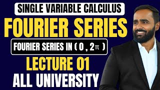 SINGLE VARIABLE CALCULUSFOURIER SERIES  LECTURE 01  Fourier Series in 02π ENGINEERINGBSc [upl. by Bidle694]