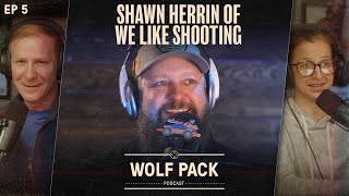 Shawn Herrin of We Like Shooting WLS  Episode 05  NS Wolf Pack Podcast [upl. by Bently]