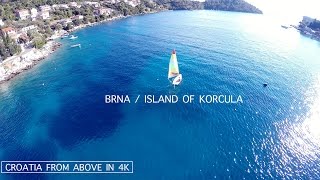 Brna  Island of Korčula  Hrvatska  Croatia  Aerial video  Snimanje iz zraka  4K [upl. by Arte]