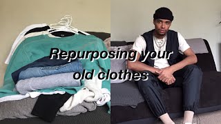 Repurposing My Old Clothes  DIY  Mens Fashion [upl. by Fayina]