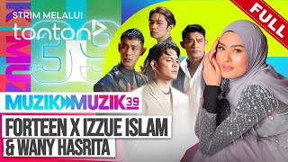 FULL Muzik Muzik 39 2024  30 Jun  Forteen X Izzue Islam Wany Hasrita  Tonton [upl. by Morice]