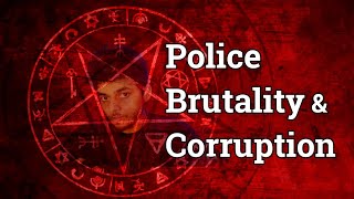 Police Brutality amp Corruption  What is wrong  Indian Police  Harassment  Human Rights Violation [upl. by Yspyg]